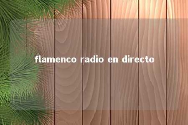 flamenco radio en directo 