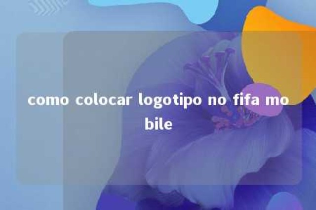 como colocar logotipo no fifa mobile 