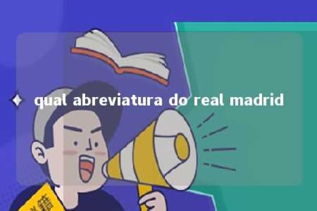 qual abreviatura do real madrid 