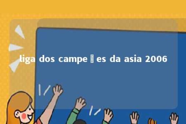 liga dos campeões da asia 2006 