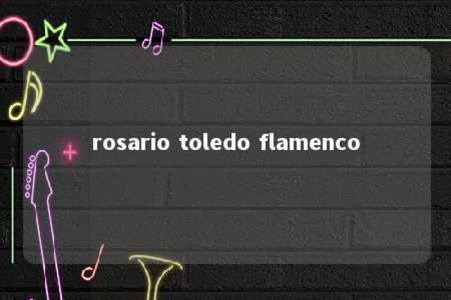 rosario toledo flamenco 