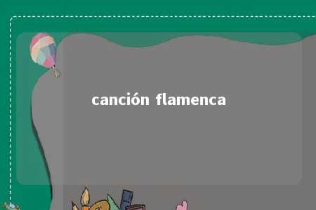 canción flamenca 