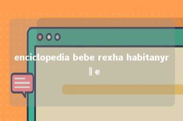 enciclopedia bebe rexha habitanyrñe 