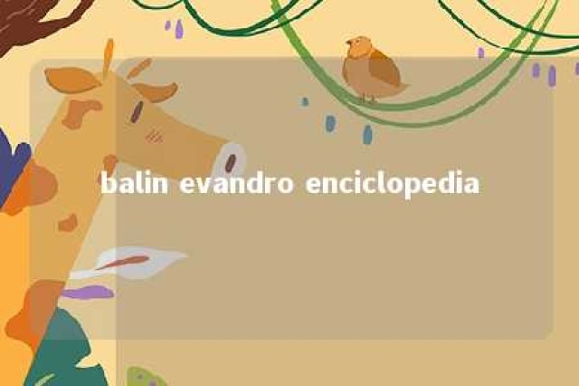 balin evandro enciclopedia 