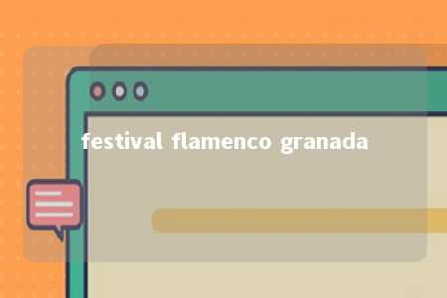 festival flamenco granada 