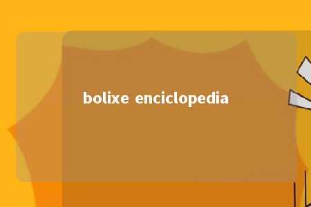 bolixe enciclopedia 