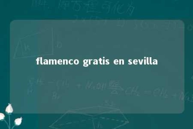 flamenco gratis en sevilla 