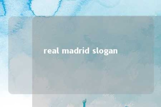 real madrid slogan 