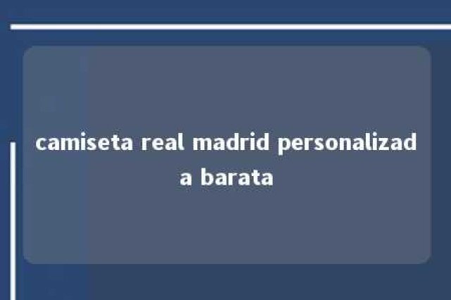 camiseta real madrid personalizada barata 