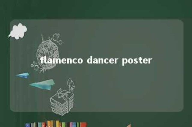 flamenco dancer poster 