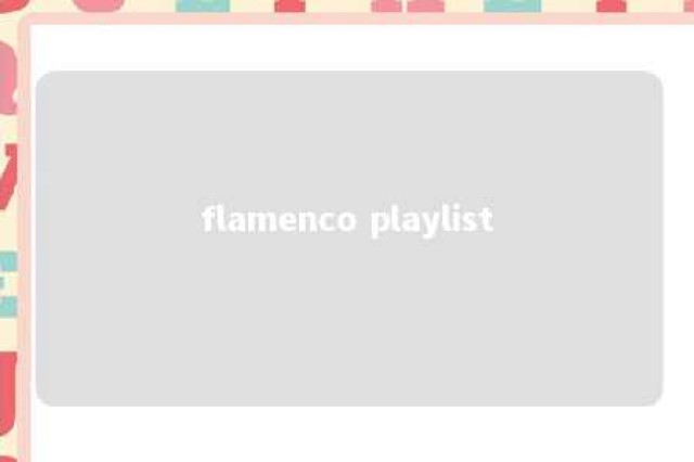 flamenco playlist 