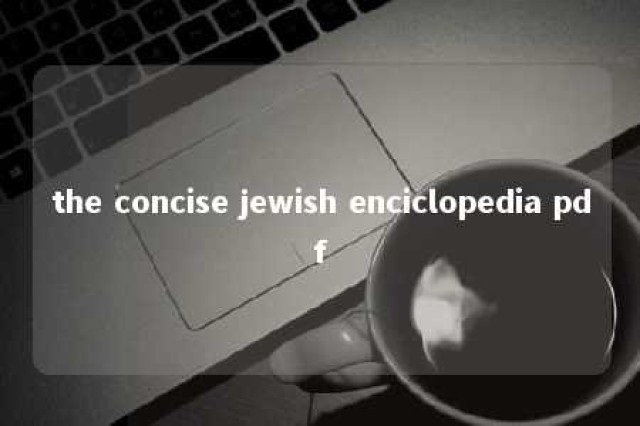 the concise jewish enciclopedia pdf 