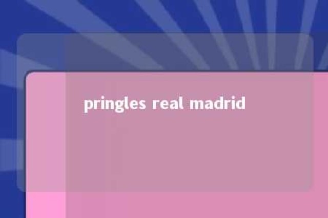 pringles real madrid 