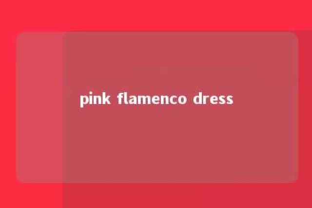 pink flamenco dress 