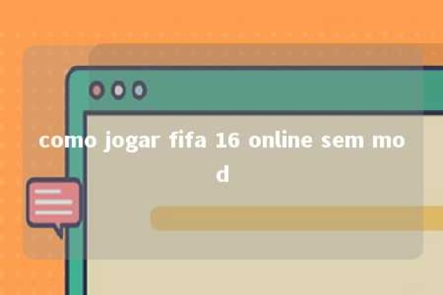 como jogar fifa 16 online sem mod 