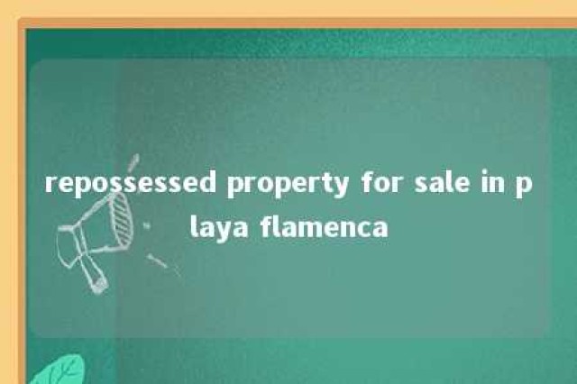 repossessed property for sale in playa flamenca 