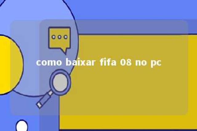 como baixar fifa 08 no pc 