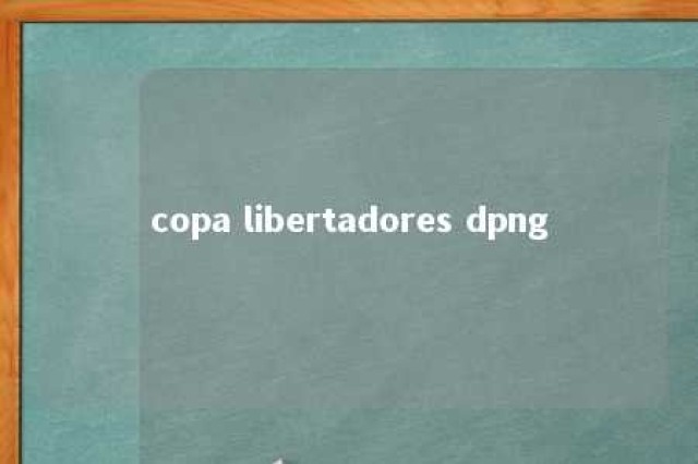 copa libertadores dpng 