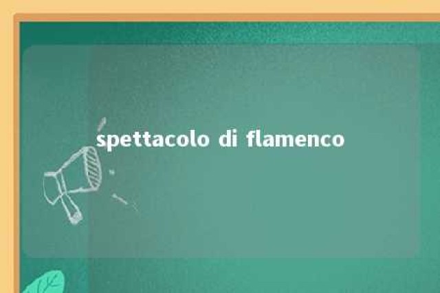 spettacolo di flamenco 