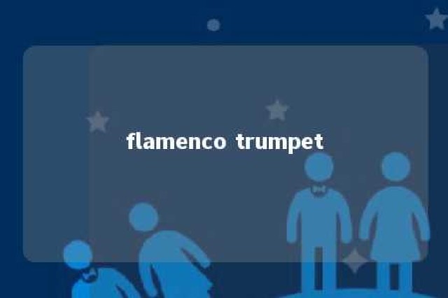 flamenco trumpet 