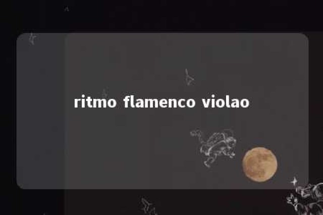 ritmo flamenco violao 