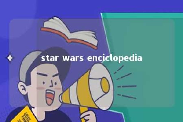 star wars enciclopedia 