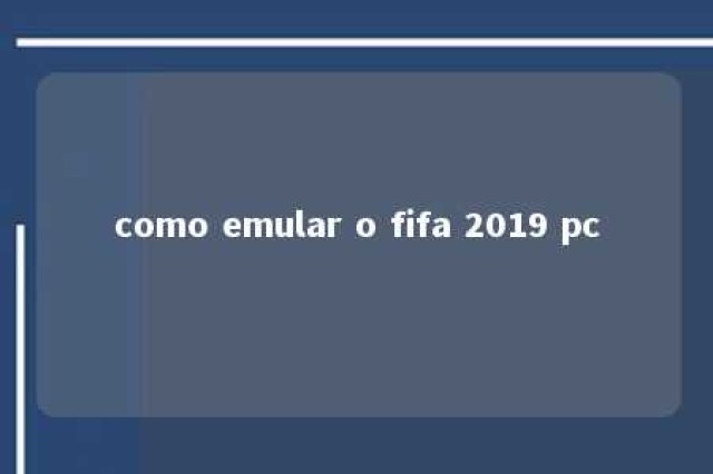 como emular o fifa 2019 pc 