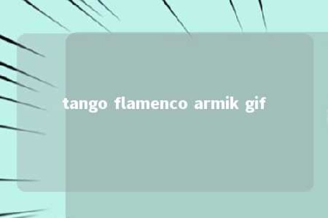 tango flamenco armik gif 