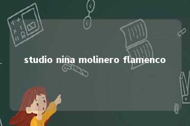 studio nina molinero flamenco 