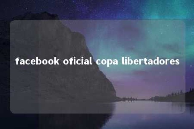 facebook oficial copa libertadores 